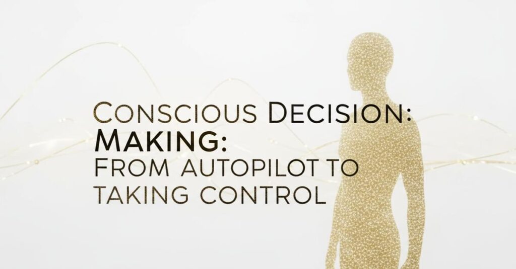 Conscious Decision Making: From Autopilot to Taking Control — hero with golden quantum waves and faint particle silhouette